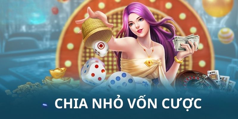 Bí quyết chơi xóc đĩa online là chia nhỏ vốn ra để cược Bí quyết chơi xóc đĩa online là chia nhỏ vốn ra để cược